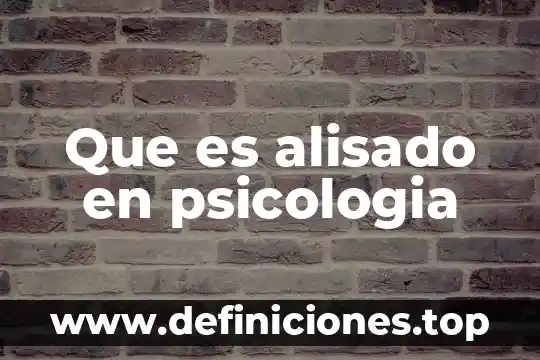 Que es la psicologia interpretativa 6 Que es alisado en psicologia