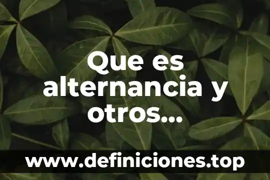 Tipo de comercio que es la compra-venta con otros paises 7 Que es alternancia y otros movimientos