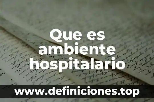 Que es el resplandor en el ambiente 8 Que es ambiente hospitalario