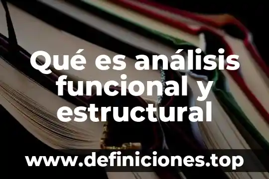 ¿Qué es área funcional de una empresa? 3 Qué es análisis funcional y estructural
