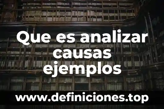Que es mejor para analizar los gurus de calidad 3 Que es analizar causas ejemplos