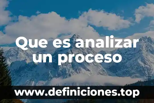 Que es mejor para analizar los gurus de calidad 5 Que es analizar un proceso