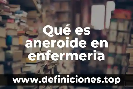 Que es el hemograma completo en enfermeria en hemorragia obtetrica 4 Qué es aneroide en enfermeria