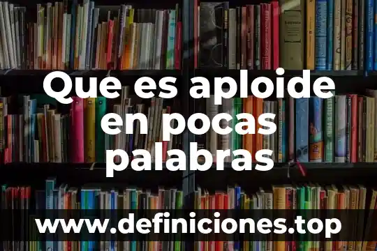Qué es aire en pocas palabras 7 Que es aploide en pocas palabras