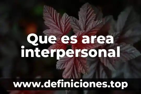 Que es area interpersonal