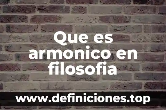 Que es armonico en filosofia