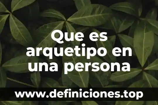 Que es arquetipo en una persona
