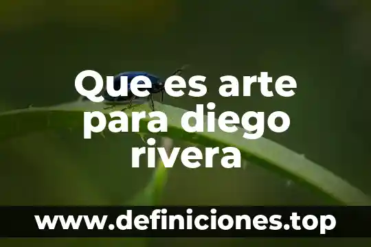 Que es un mantenimiento de las areas administrativas 5 Que es arte para diego rivera
