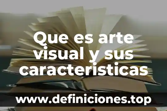 Que es arte paloelitico 8 Que es arte visual y sus caracteristicas
