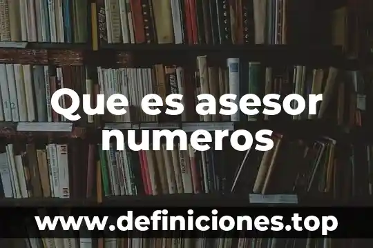 Que es asesor numeros