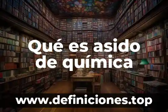 Que es calidad en ingenieria 6 Qué es asido de química