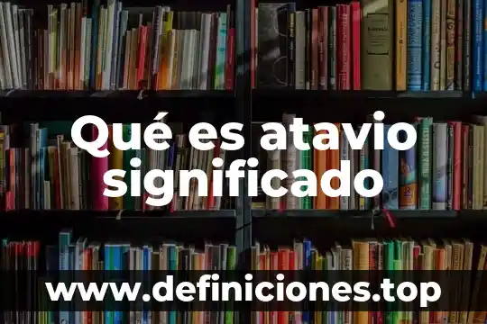 Qué es versace significado 4 Qué es atavio significado