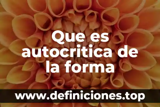 Que es autocritica de la forma