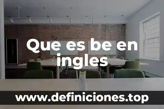 Que es el injerto ingles 3 Que es be en ingles