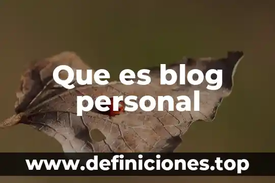 Que es blog personal