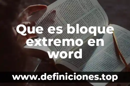Que es word significado 6 Que es bloque extremo en word