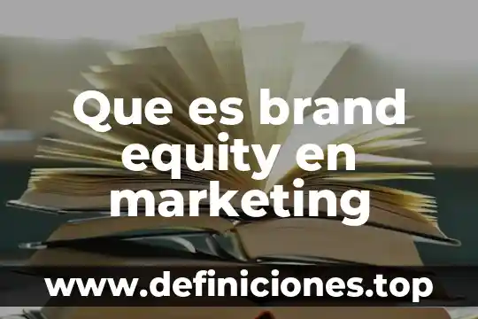 Modelo love brand que es 4 Que es brand equity en marketing