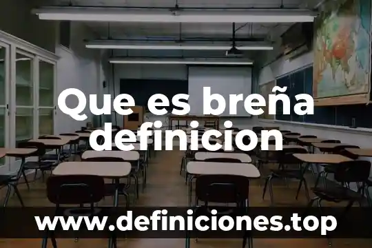 Que es breña definicion