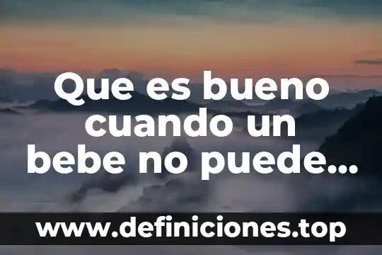 Cuando tenemos que se nos mueve el cuerpo que es 7 Que es bueno cuando un bebe no puede hacer popo