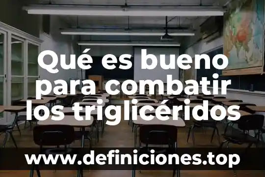 Qué es bueno para combatir amibas 5 Qué es bueno para combatir los triglicéridos