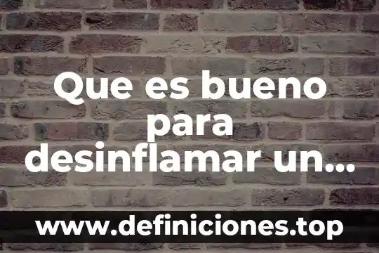 Qué es un frente cultural 3 Que es bueno para desinflamar un golpe en la frente