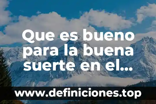 Que es suerte principal en derecho mercantil 5 Que es bueno para la buena suerte en el hogar
