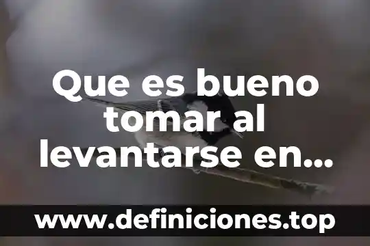 Que es bueno tomar al levantarse en ves de cafe