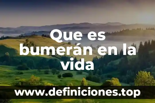 Que es bumerán en la vida
