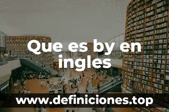 Que es by en ingles