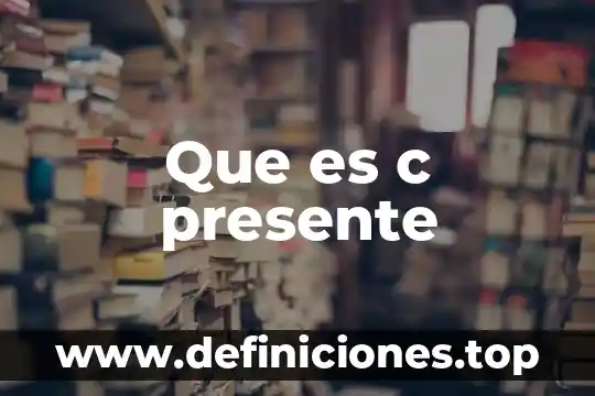 Que es el tiempo presente perfecto en ingles 8 Que es c presente
