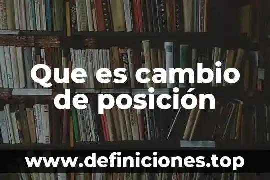 Que es una razo de cambio 4 Que es cambio de posición