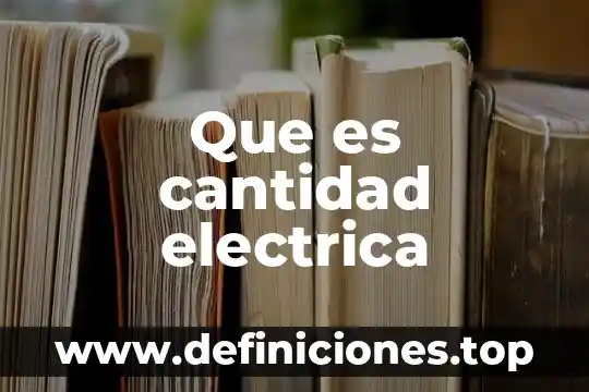 Que es un numero y cantidad 8 Que es cantidad electrica