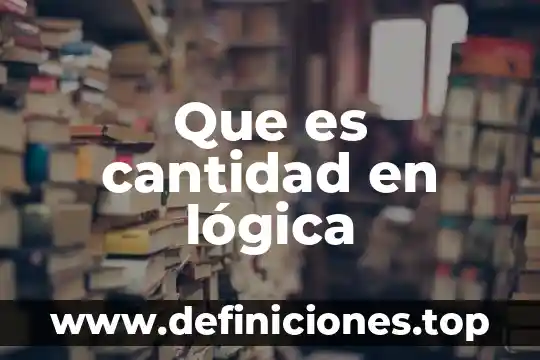Que es cantidad electrica 6 Que es cantidad en lógica