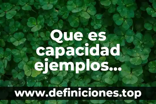 Que es conciencia de enfermedad depresion 8 Que es capacidad ejemplos cortos