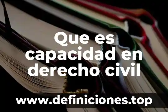 Que es capacidad en derecho civil