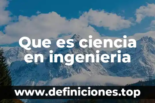 Qué es un match de proyecto ingeniería 4 Que es ciencia en ingenieria