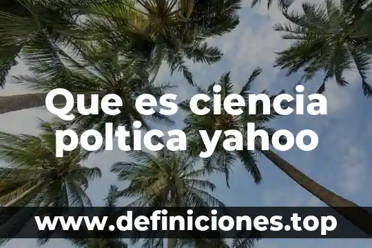 Que es playboys yahoo 6 Que es ciencia poltica yahoo