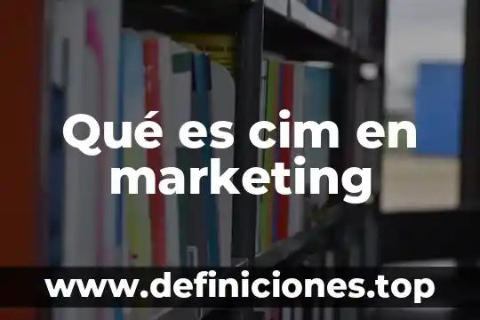 Que es blend marketing 3 Qué es cim en marketing