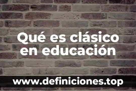 Qué es el balet clásico y sus movimientos 5 Qué es clásico en educación