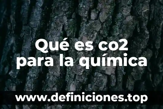 Que es escayola en quimica 3 Qué es co2 para la química