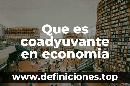 Qué es la terciarización de la economía en Colombia 8 Que es coadyuvante en economia