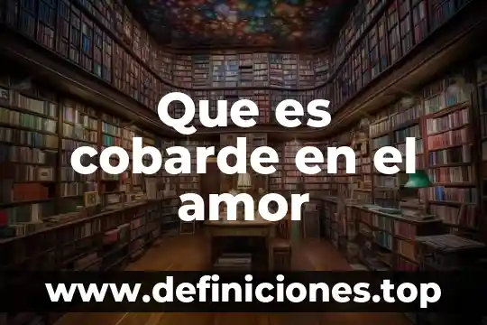 Que es la tinta un compuesto elemento o mezcla 7 Que es cobarde en el amor