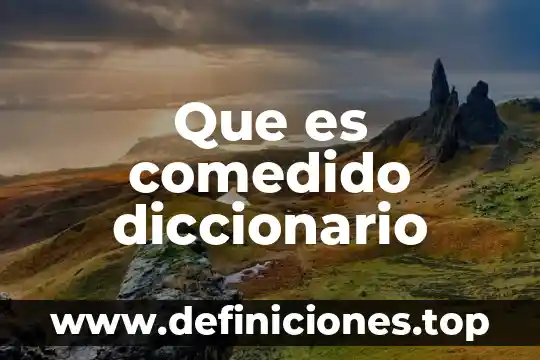 Que es comedido diccionario