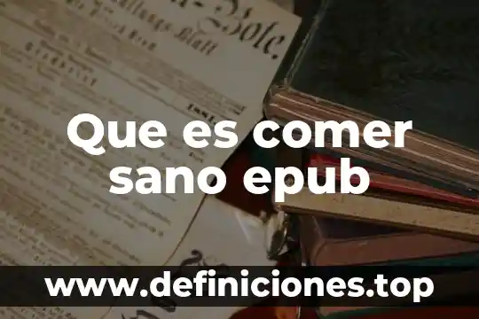 Que es comer sano epub
