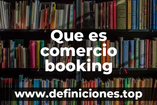 Que es comercio booking