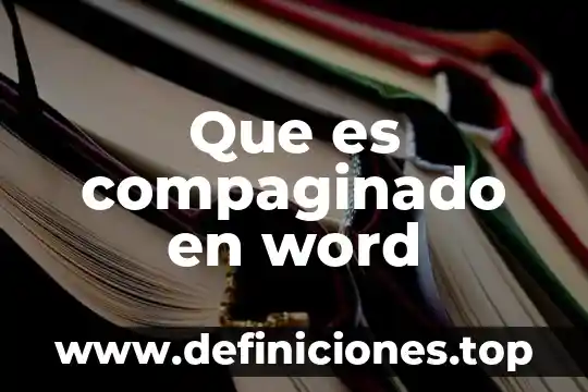 Que es word significado 8 Que es compaginado en word