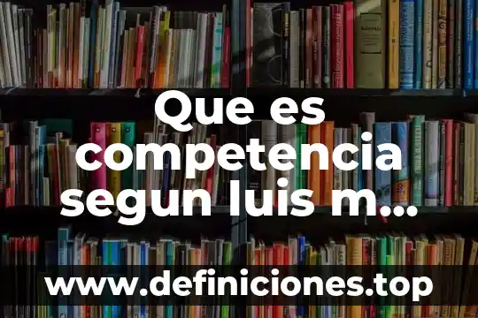 Que es el aprendizaje m learning 7 Que es competencia segun luis m pantoja