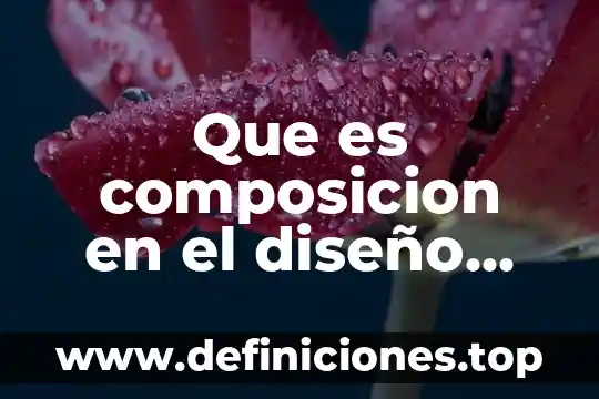 Que es composicion en el diseño grafico