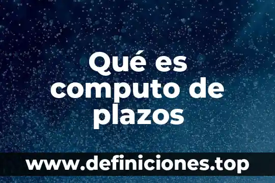 Que es sintactica en computo 5 Qué es computo de plazos