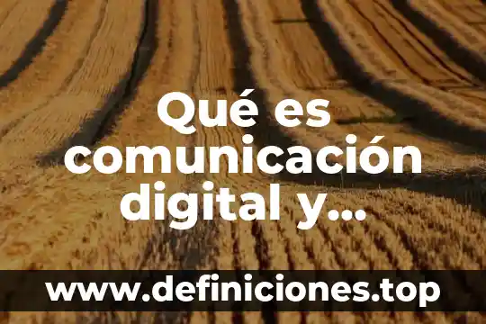 Qué es comunicación digital y analógica ejemplos